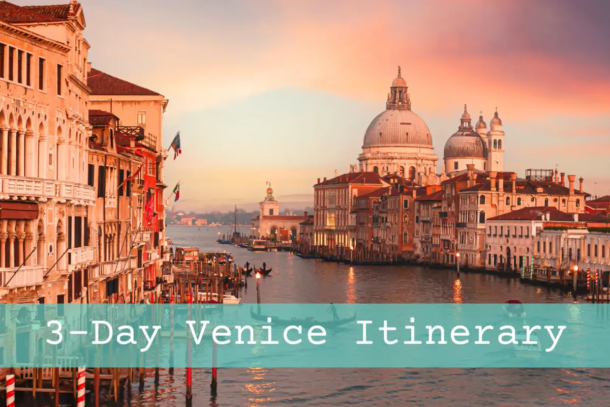 The Perfect 3-Days in Venice Itinerary For First Time Visitors