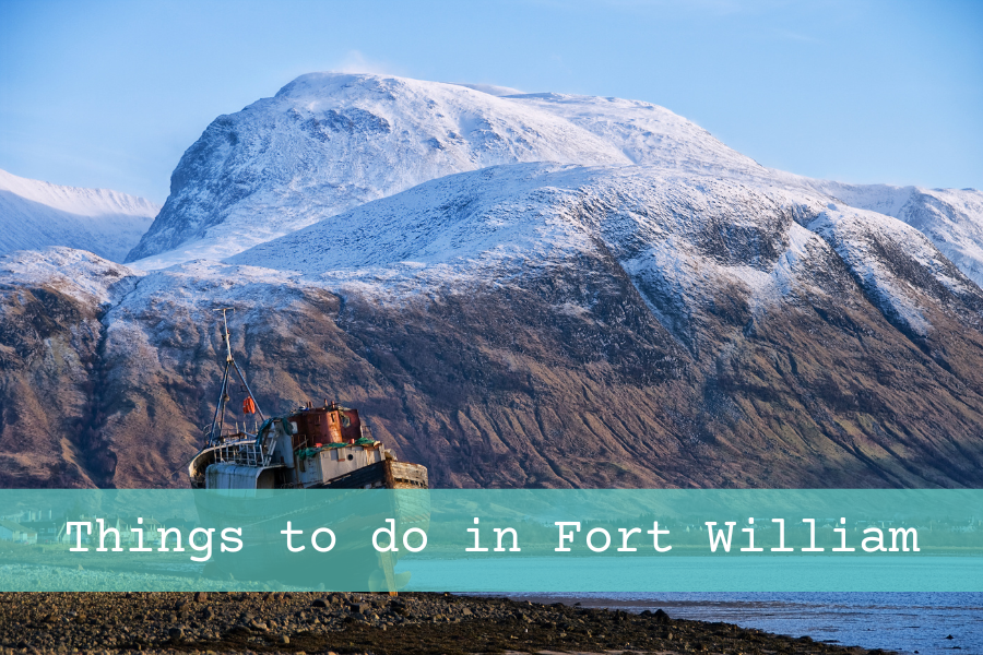 Things To Do In Fort William