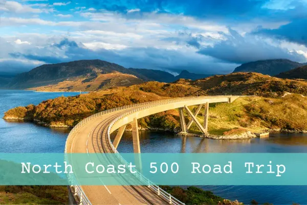 Your Go-To Guide For Scotland's Best Road Trip, The North Coast 500
