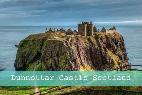 A Quick Guide To Dunnottar Castle In 2024